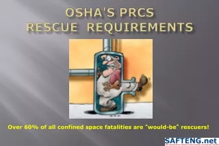 OSHA's  PRCS Rescue   Requirements