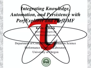 Integrating Knowledge, Automation, and Persistence with PerfExplorer and PerfDMF