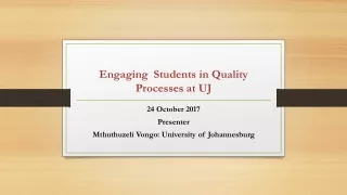 Engaging  Students in Quality Processes at UJ