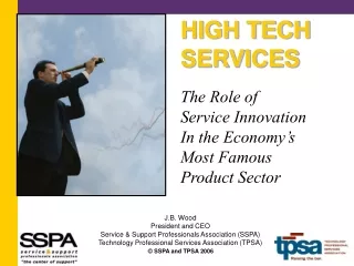 HIGH TECH  SERVICES The Role of  Service Innovation In the Economy’s Most Famous Product Sector