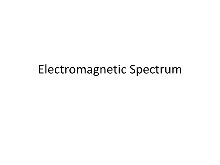 electromagnetic spectrum