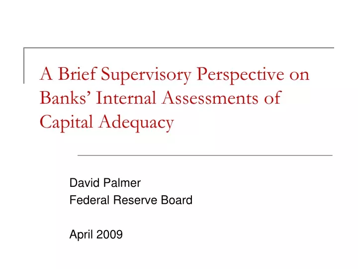 a brief supervisory perspective on banks internal assessments of capital adequacy