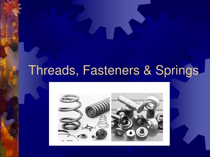 threads fasteners springs