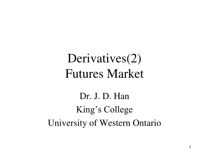 derivatives 2 futures market