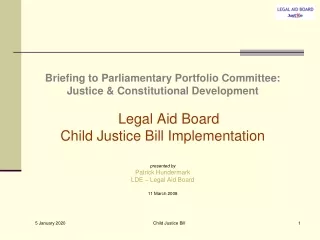 Briefing to Parliamentary Portfolio Committee:  Justice &amp; Constitutional Development
