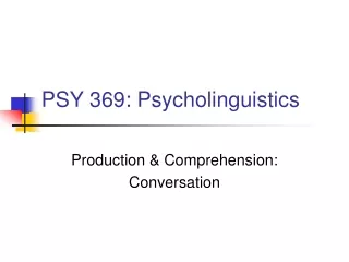 PSY 369: Psycholinguistics