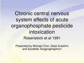 Chronic central nervous system effects of acute organophosphate pesticide intoxication