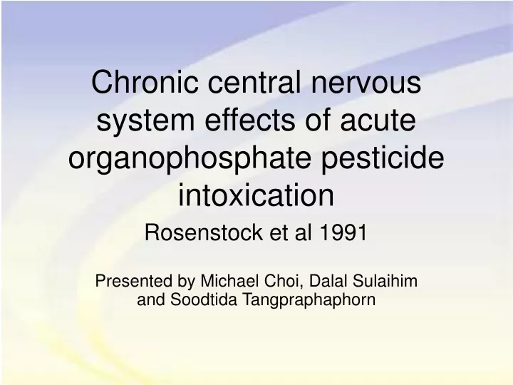 chronic central nervous system effects of acute organophosphate pesticide intoxication