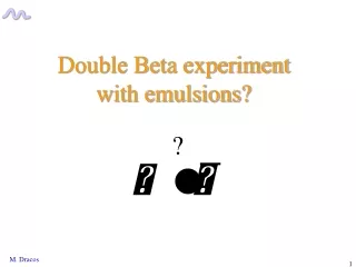 Double Beta experiment with emulsions?