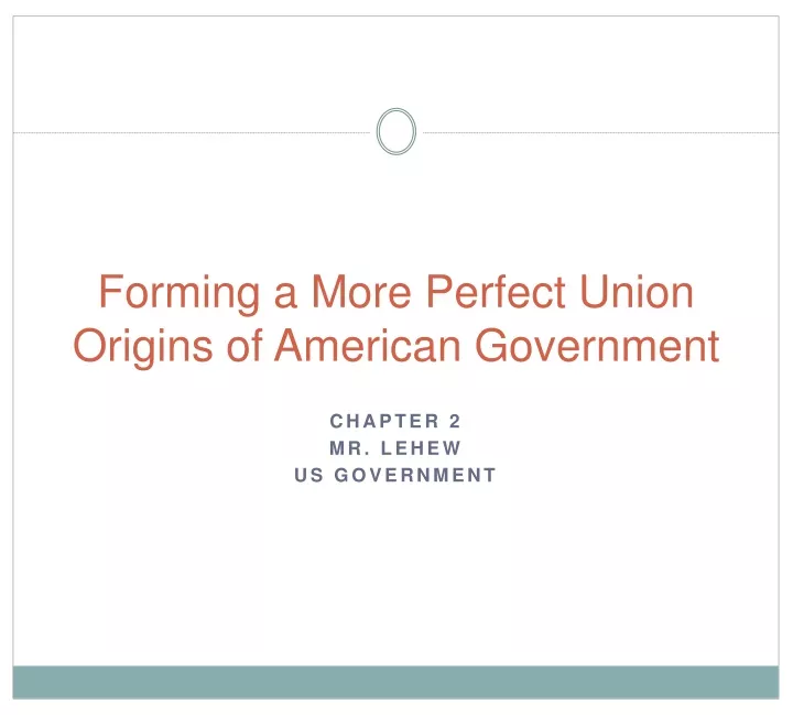 forming a more perfect union origins of american government