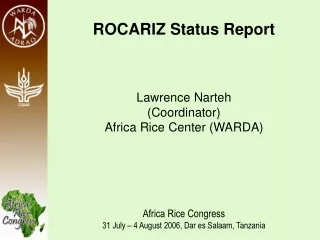 ROCARIZ Status Report Lawrence Narteh (Coordinator) Africa Rice Center (WARDA)