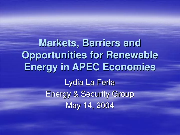 markets barriers and opportunities for renewable energy in apec economies