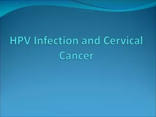 HPV Infection and Cervical Cancer