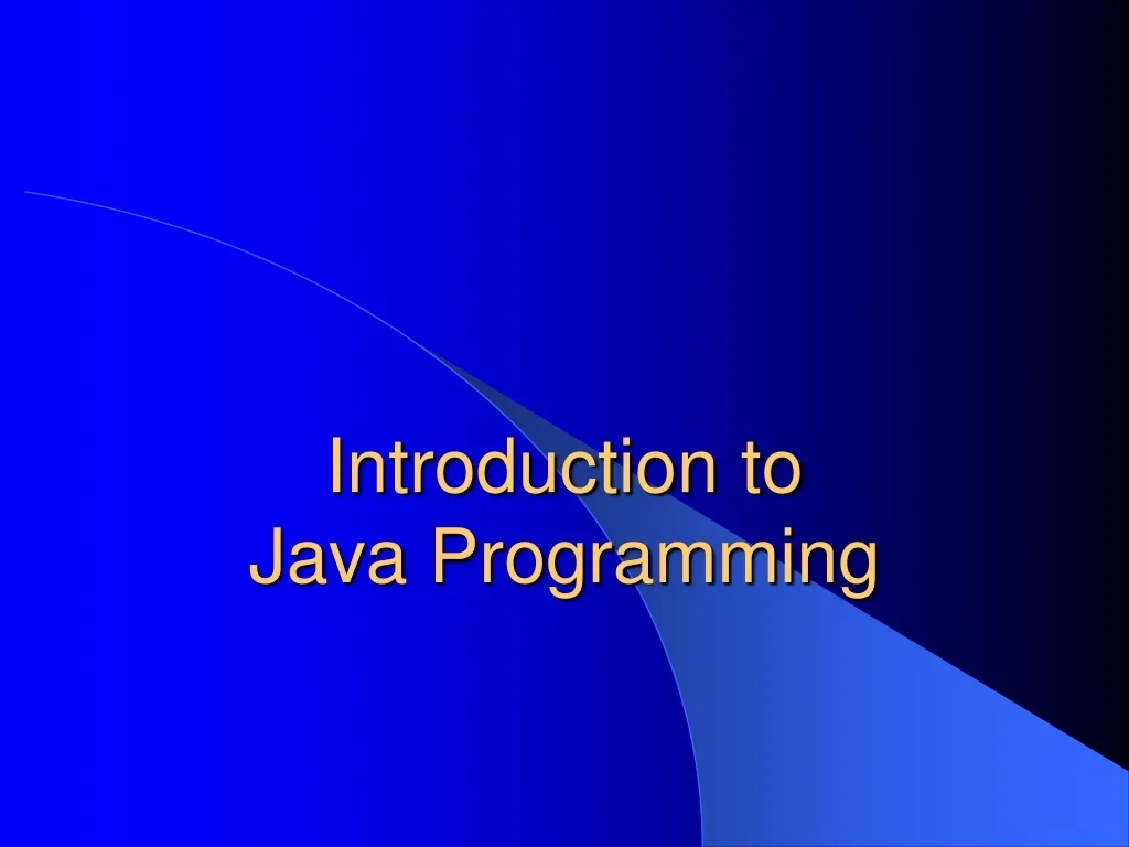 PPT - Introduction to Java Programming PowerPoint Presentation, free ...