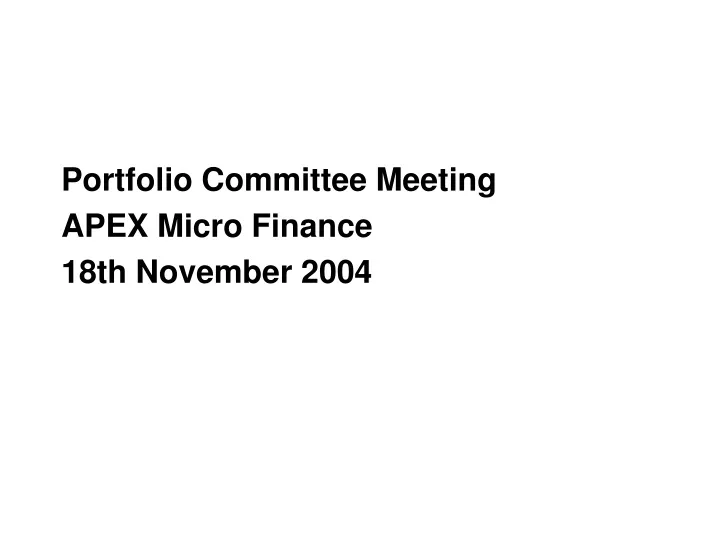 portfolio committee meeting apex micro finance