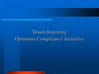 Tenant Reporting  Optimum Compliance Initiative