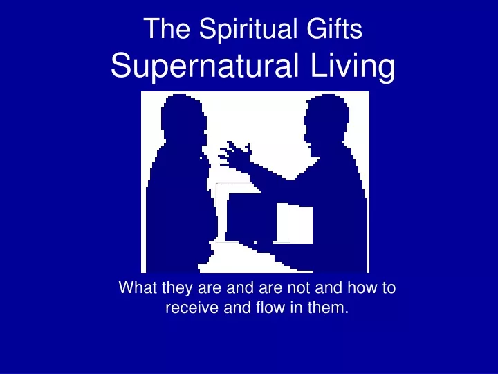 the spiritual gifts supernatural living