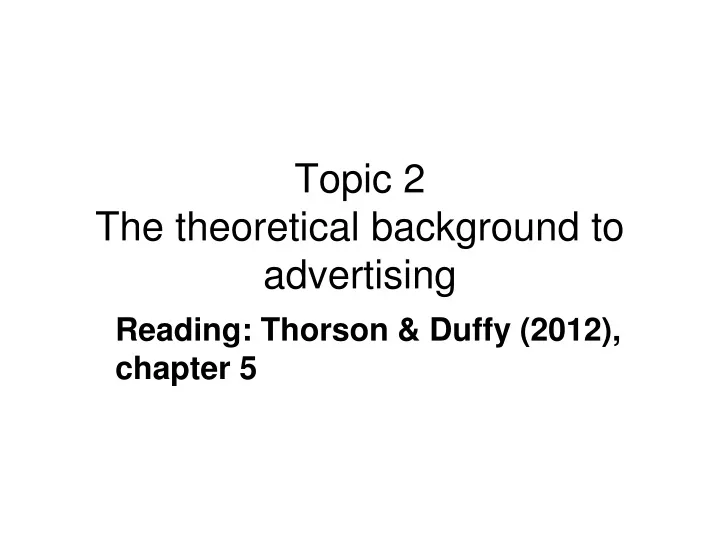 topic 2 the theoretical background to advertising