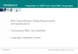 W3C Voice Browser Dialog Requirements and Specifications Transcoding WML into VoiceXML