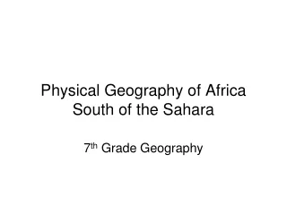 Physical Geography of Africa South of the Sahara