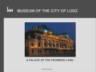 MUSEUM OF  THE  CITY OF LODZ