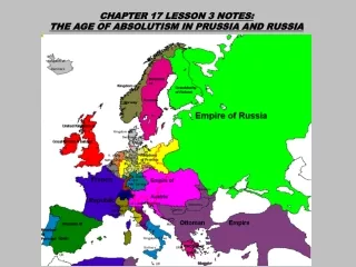 CHAPTER 17 LESSON 3 NOTES: THE AGE OF ABSOLUTISM IN PRUSSIA AND RUSSIA