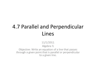 4.7 Parallel and Perpendicular Lines
