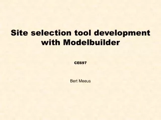 Site selection tool development with Modelbuilder