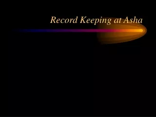 Record Keeping at Asha