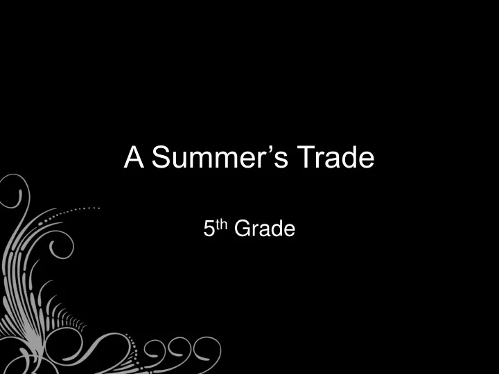 a summer s trade