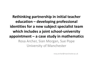Rosa Archer, Sian Morgan, Sue Pope University of Manchester r osa.archer@manchester.ac.uk