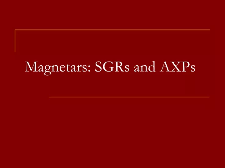 magnetars sgrs and axps