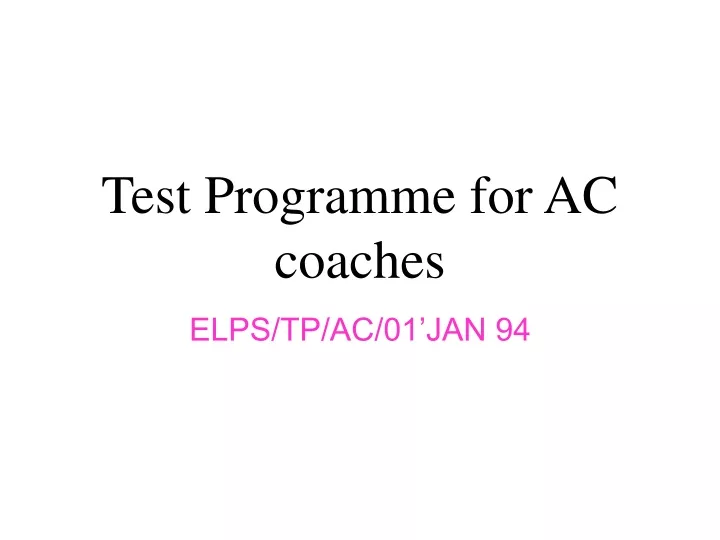 test programme for ac coaches