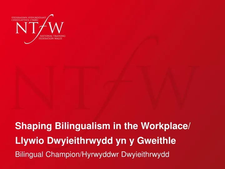 shaping bilingualism in the workplace llywio