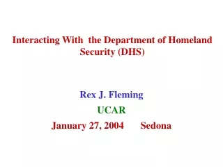 Interacting With  the Department of Homeland Security (DHS)