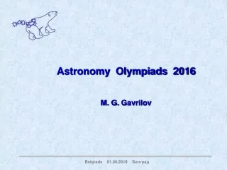 Astronomy  Olympiads  2016 M. G.  Gavrilov