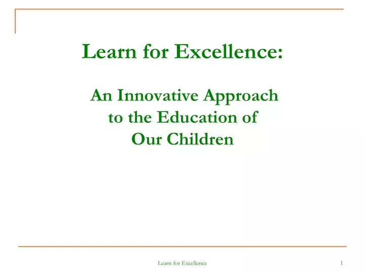 learn for excellence an innovative approach to the education of our children