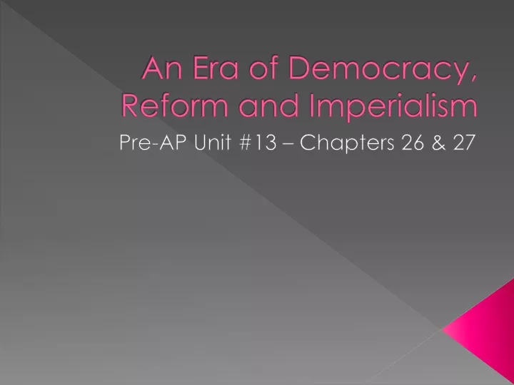 an era of democracy reform and imperialism