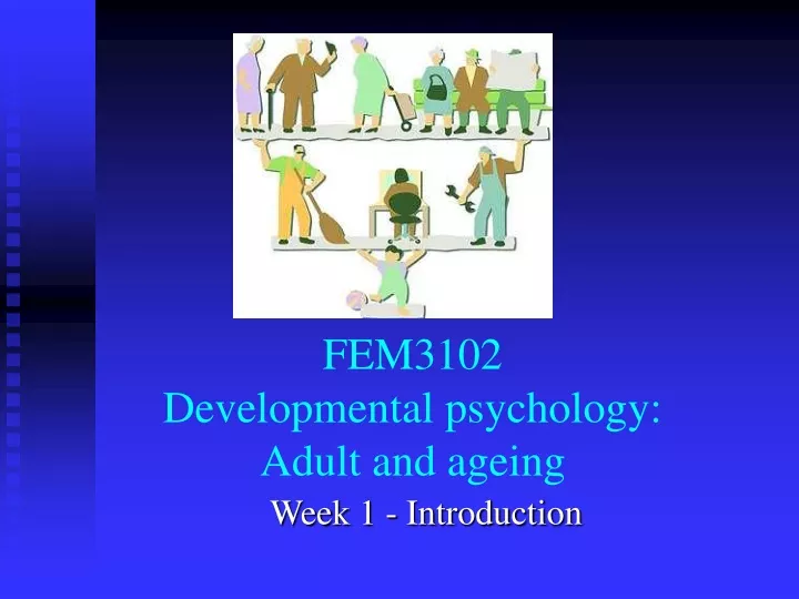 fem3102 developmental psychology adult and ageing