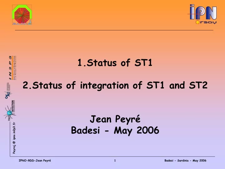 1 status of st1 2 status of integration of st1 and st2 jean peyr badesi may 2006
