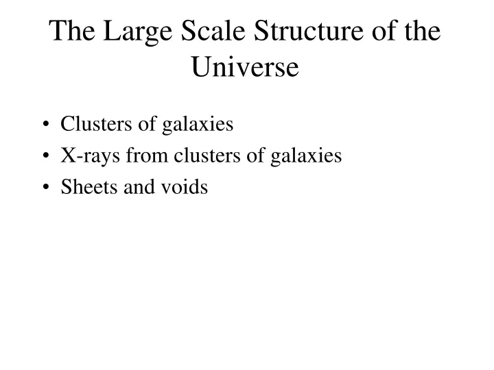 the large scale structure of the universe