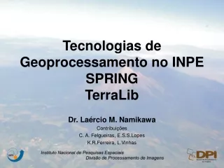 Tecnologias de Geoprocessamento no INPE S PRING TerraLib