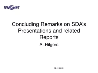 Concluding Remarks on SDA’s Presentations and related Reports