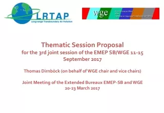 Thematic Session Proposal for the 3rd joint session of the EMEP SB/WGE 11-15 September 2017