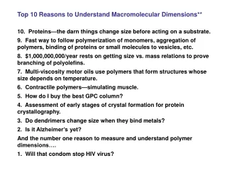 Top 10 Reasons to Understand Macromolecular Dimensions**