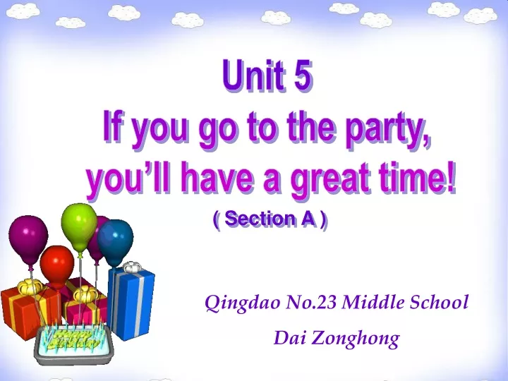 unit 5 if you go to the party you ll have a great