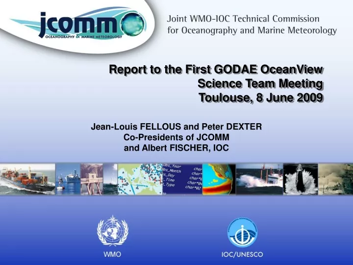 report to the first godae oceanview science team meeting toulouse 8 june 2009