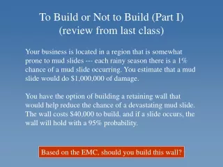 To Build or Not to Build (Part I) (review from last class)
