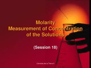 Molarity  Measurement of Concentration of the Solutions