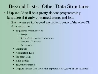 Beyond Lists:  Other Data Structures